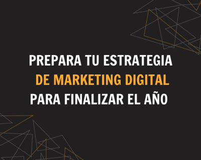 estrategia de marketing digital para el ultimo trimestre del año